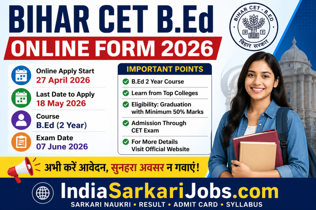 Bihar CET B.Ed Online Form 2026 Apply Online, Eligibility, Exam Date & Registration Details | IndiaSarkariJobs.com